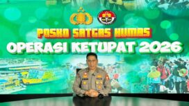Foto : Kepolisian Negara Republik Indonesia melalui Satuan Tugas Humas Operasi Ketupat 2026 menyampaikan update situasi kamtibmas pada hari ke-13 pelaksanaan operasi.