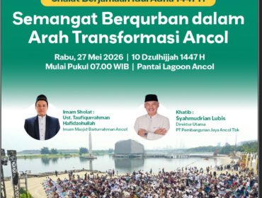  Foto : PT Pembangunan Jaya Ancol Tbk menyemarakkan Hari Raya Idul Adha 1447 Hijriah dengan mengusung tema “Semangat Berqurban Dalam Arah Transformasi Ancol”.